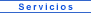 Servicios